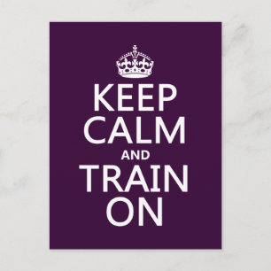 Keep Calm and Train On (customizable colour) Postcard