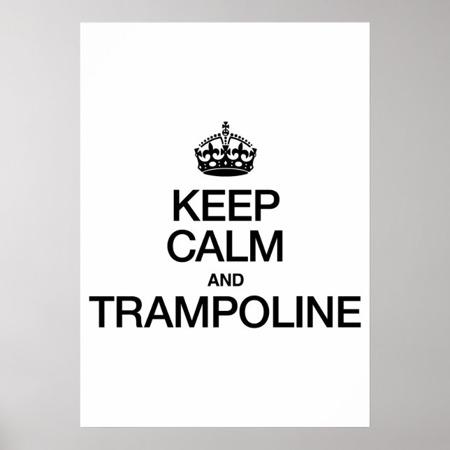 KEEP CALM AND TRAMPOLINE POSTER (Front)