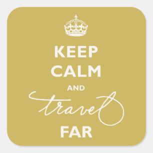 Keep Calm And Travel Far Handwriting Script Gold Square Sticker