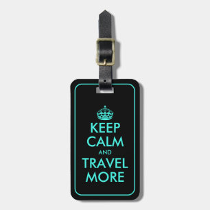 Keep calm and travel more funny neon blue suitcase luggage tag