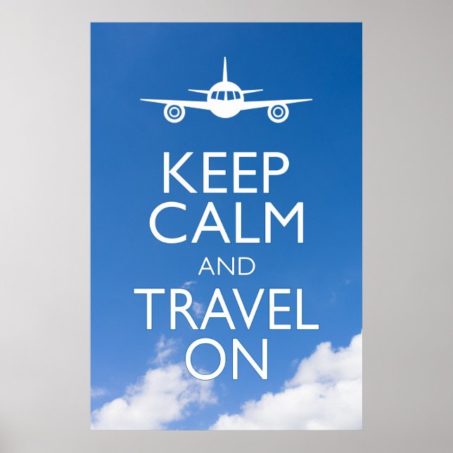 KEEP CALM AND TRAVEL ON POSTER (Front)
