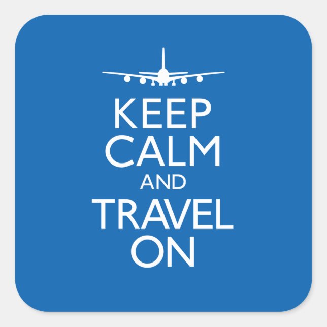 Keep Calm and Travel On Square Sticker (Front)
