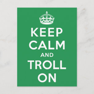 Keep Calm and Troll On Postcard