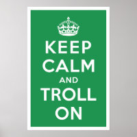 Keep Calm and Troll On