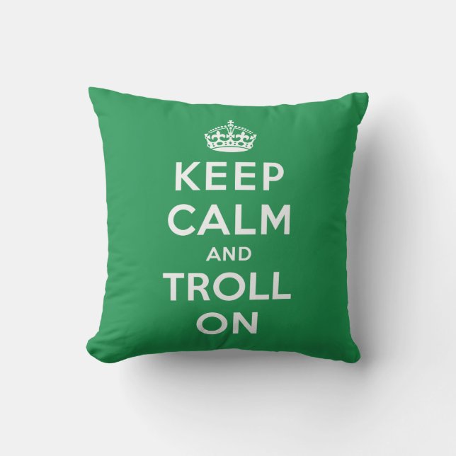 Keep Calm and Troll On Throw Pillow (Front)