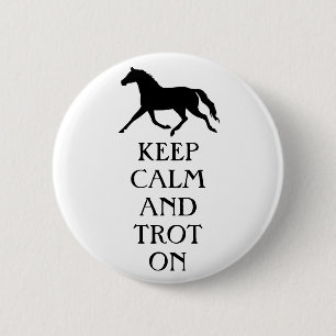 Keep Calm and Trot On Equestrian 2 Inch Round Button