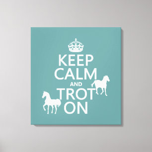 Keep Calm and Trot On - Horses - All Colours Canvas Print