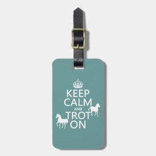 Keep Calm and Trot On - Horses - All Colours Luggage Tag