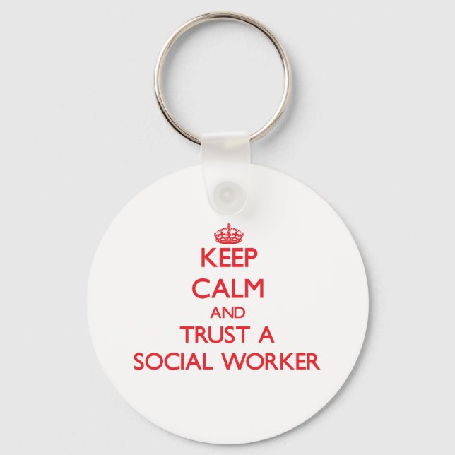 Keep Calm and Trust a Social Worker Keychain (Front)