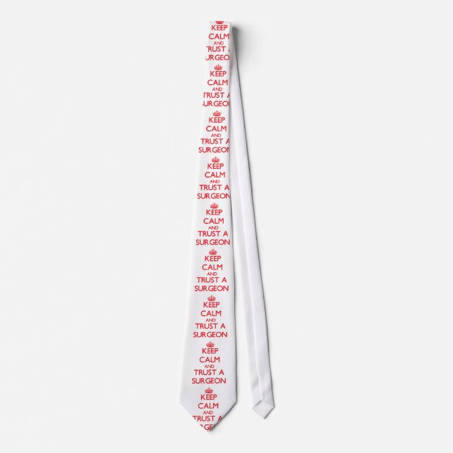 Keep Calm and Trust a Surgeon Tie (Front)