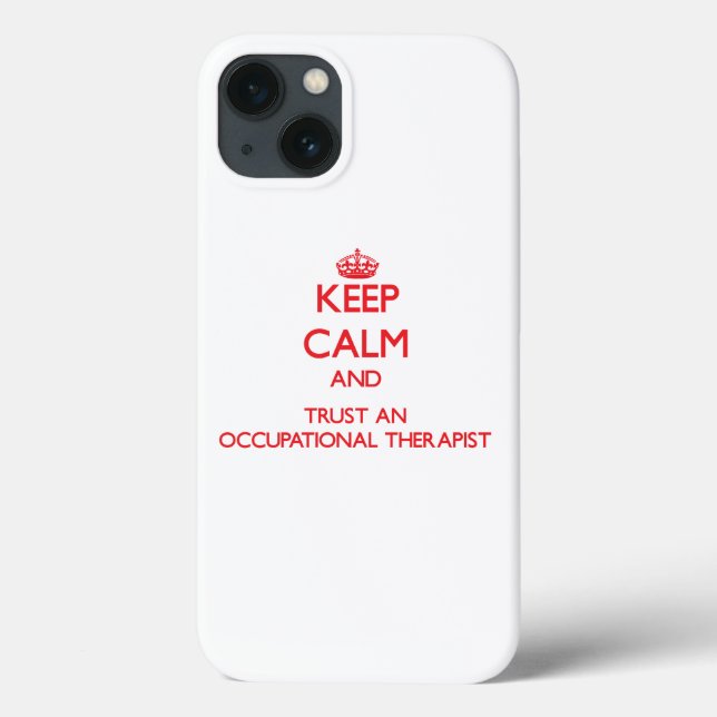 Keep Calm and Trust an Occupational anrapist Case-Mate iPhone Case (Back)