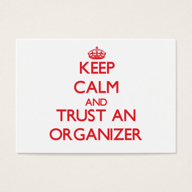 Keep Calm and Trust an Organizer (Front)