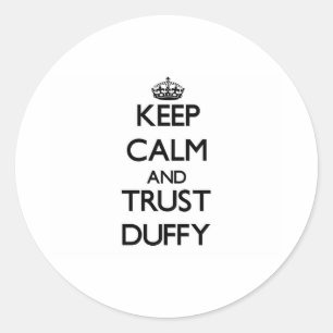 Keep calm and Trust Duffy Classic Round Sticker