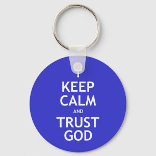Keep Calm and Trust God Keychain