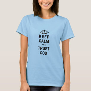Keep Calm And Trust God T-Shirt For Women