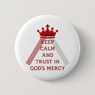 Keep Calm and Trust in God's Mercy 2 Inch Round Button