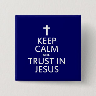 Keep Calm and trust in Jesus 2 Inch Square Button