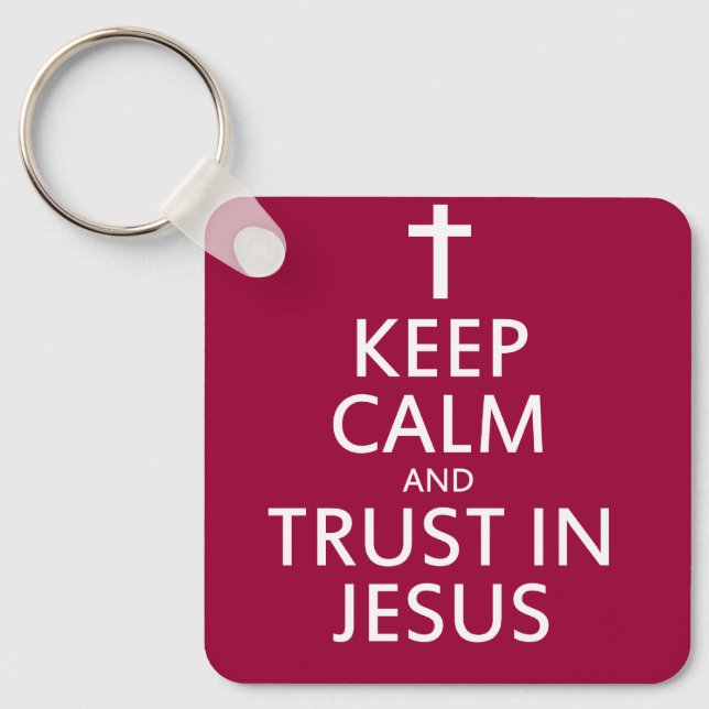 Keep Calm and trust in Jesus Keychain (Front)