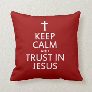 Keep Calm and trust in Jesus Throw Pillow