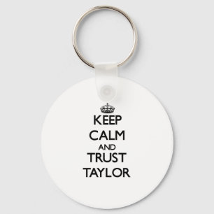 Keep calm and Trust Taylor Keychain