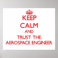 Keep Calm and Trust the Aerospace Engineer