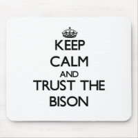 Keep calm and Trust the Bison