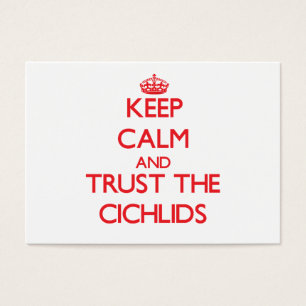 Keep calm and Trust the Cichlids