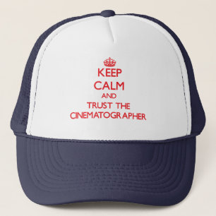 Keep Calm and Trust the Cinematographer Trucker Hat