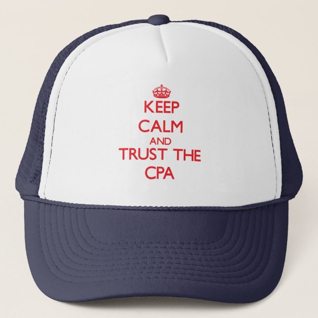 Keep Calm and Trust the Cpa Trucker Hat (Front)