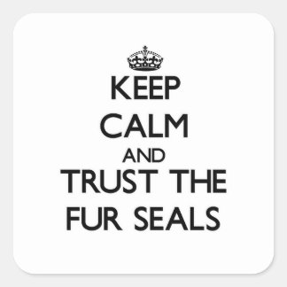 Keep calm and Trust the Fur Seals