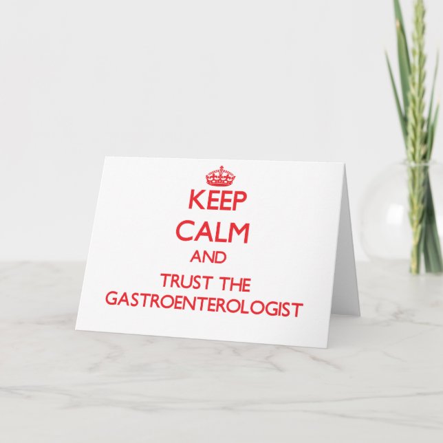 Keep Calm and Trust the Gastroenterologist Card (Front)