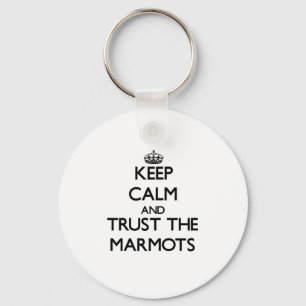 Keep calm and Trust the Marmots Keychain