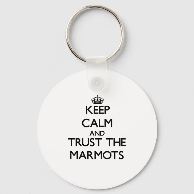 Keep calm and Trust the Marmots Keychain (Front)