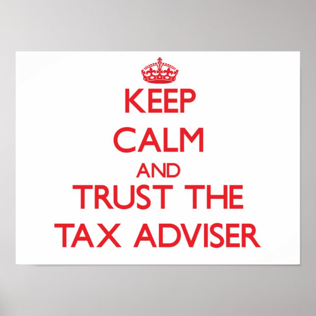 Keep Calm and Trust the Tax Adviser Poster (Front)