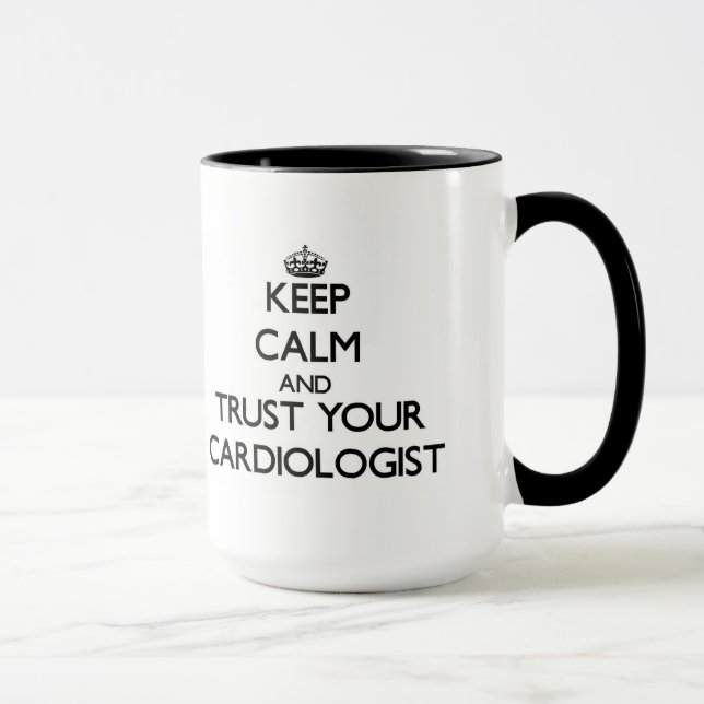 Keep Calm and Trust Your Cardiologist Mug (Right)