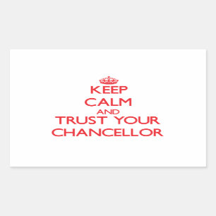 Keep Calm and Trust Your Chancellor Sticker