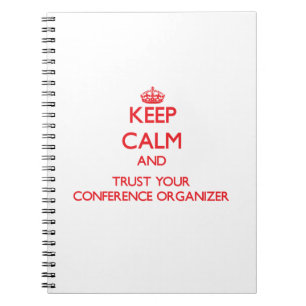 Keep Calm and Trust Your Conference Organizer Notebook