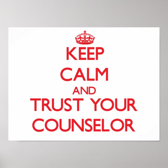 Keep Calm and Trust Your Counsellor Poster (Front)