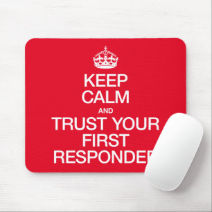 Keep Calm and Trust Your First Responder Mouse Pad