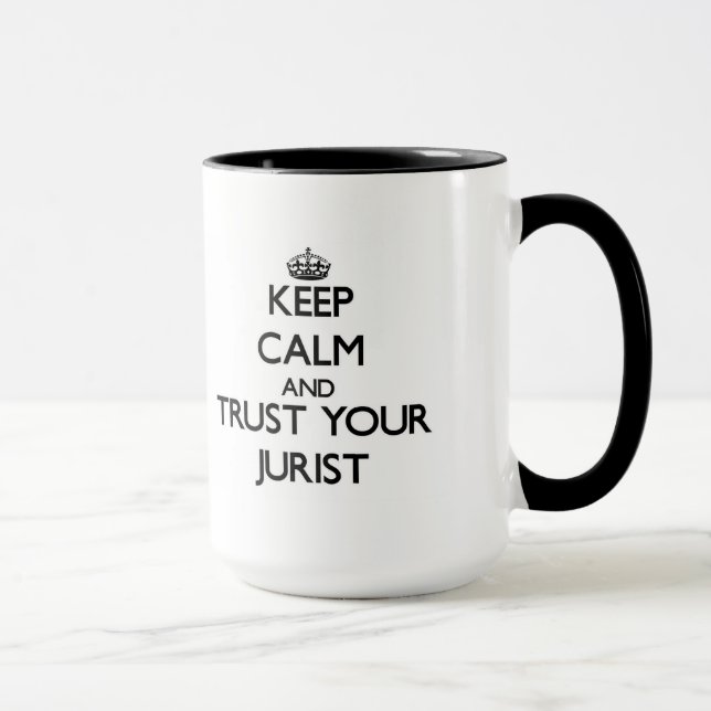 Keep Calm and Trust Your Jurist Mug (Right)