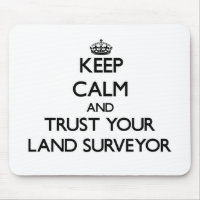Keep Calm and Trust Your Land Surveyor