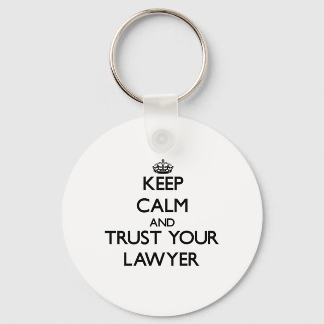 Keep Calm and Trust Your Lawyer Keychain (Front)