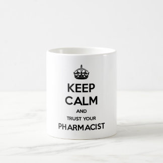 Keep Calm and Trust Your Pharmacist Coffee Mug