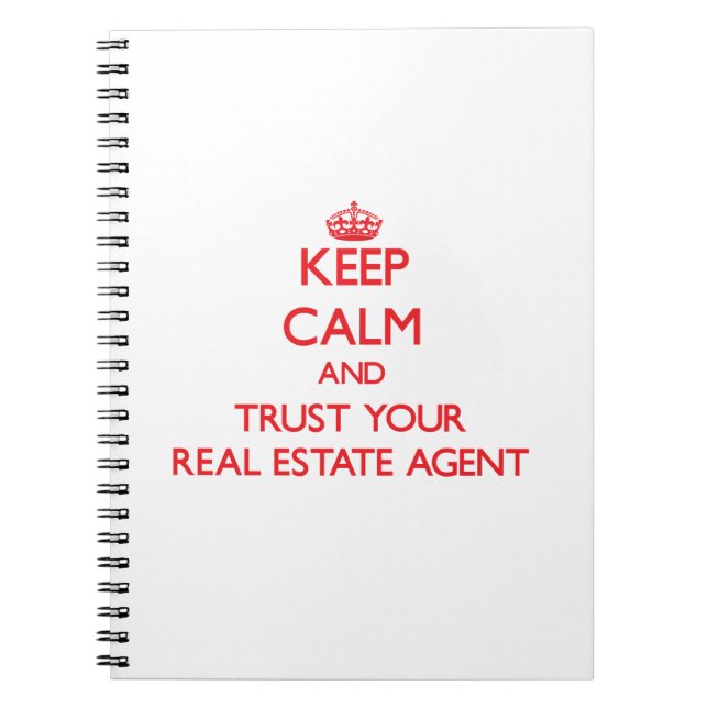 Keep Calm and Trust Your Real Estate Agent Notebook (Front)