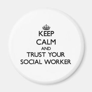 Keep Calm and Trust Your Social Worker Magnet