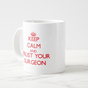 Keep Calm and trust your Surgeon Large Coffee Mug