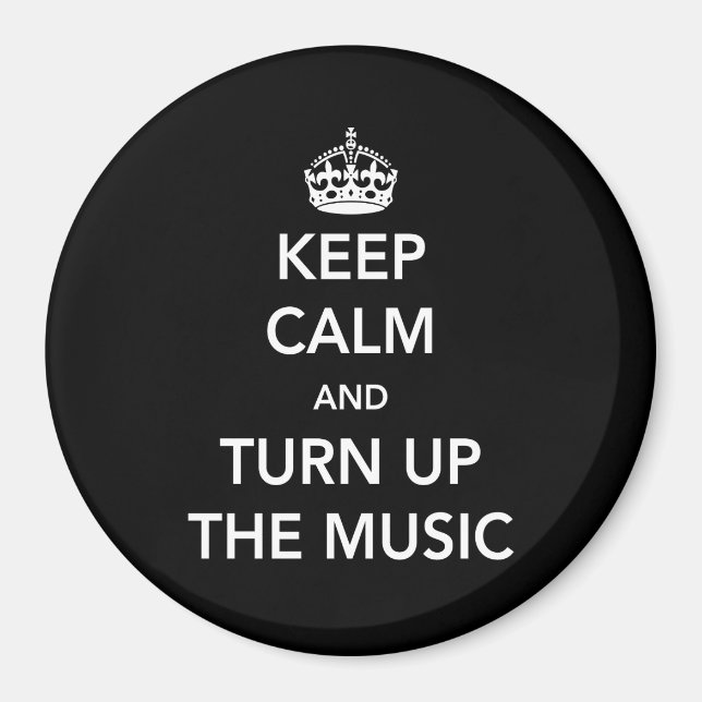 Keep Calm and Turn Up the Music Magnet (Front)