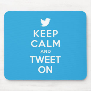 Keep Calm and Tweet On Mouse Pad