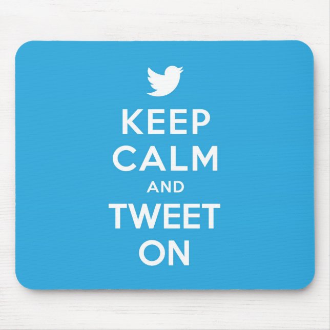 Keep Calm and Tweet On Mouse Pad (Front)