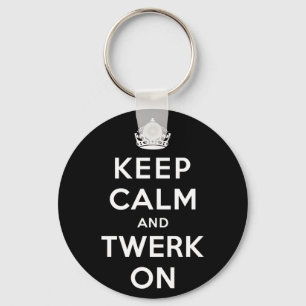 Keep Calm and Twerk On Keychain